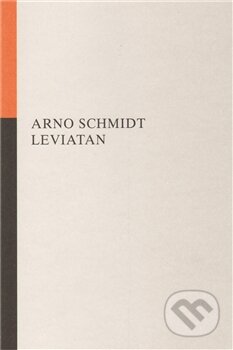 Kniha: Leviatan (Arno Schmidt). Opus Bohemiae, 2011 Kniha: Leviatan (Arno Schmidt). Opus Bohemiae, 2011