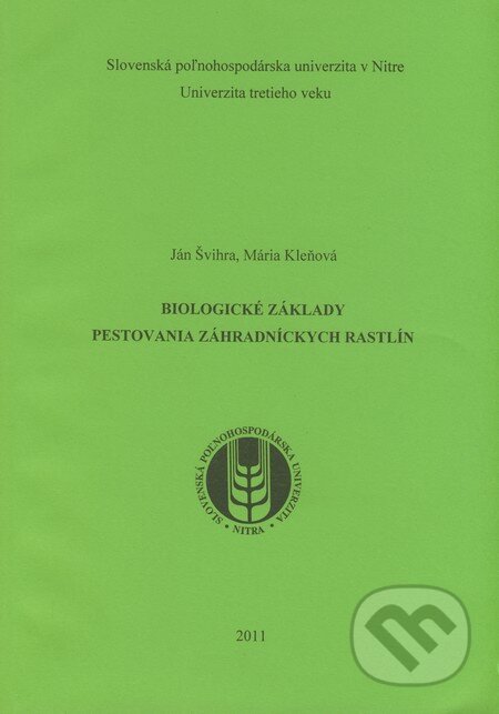 Kniha: Biologické základy pestovania záhradníckych rastlín (Ján Švihra a Mária Kleňová). Slovenská poľnohospodárska univerzita v Nitre, 2011 Kniha: Biologické základy pestovania záhradníckych rastlín (Ján Švihra a Mária Kleňová). Slovenská poľnohospodárska univerzita v Nitre, 2011