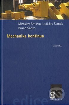 Kniha: Mechanika kontinua (Bruno Sopko, Ladislav Samek a Miroslav Brdička). Academia, 2011 Kniha: Mechanika kontinua (Bruno Sopko, Ladislav Samek a Miroslav Brdička). Academia, 2011