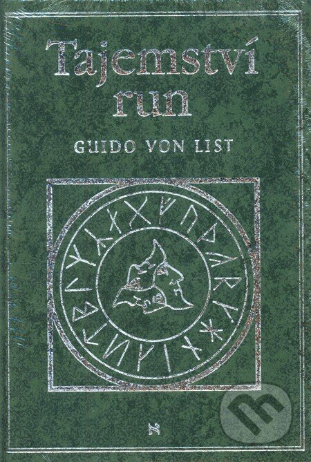 Kniha: Tajemství run (Guido von List). Volvox Globator, 2011 Kniha: Tajemství run (Guido von List). Volvox Globator, 2011