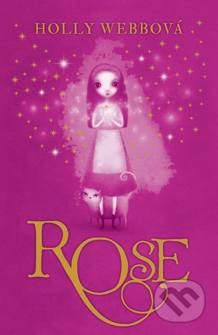 Kniha: Rose (Holly Webb). CooBoo SK, 2011 Kniha: Rose (Holly Webb). CooBoo SK, 2011