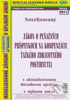 Kniha: Novelizovaný zákon o peňažných príspevkoch na kompenzáciu ťažkého zdravotného postihnutia s aktualizovanou dôvodovou správou v úplnom znení (Epos). Epos, 2011 Kniha: Novelizovaný zákon o peňažných príspevkoch na kompenzáciu ťažkého zdravotného postihnutia s aktualizovanou dôvodovou správou v úplnom znení (Epos). Epos, 2011