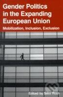 Kniha: Gender Politics in the Expanding European Union (Silke Roth). Berghahn Books, 2008 Kniha: Gender Politics in the Expanding European Union (Silke Roth). Berghahn Books, 2008