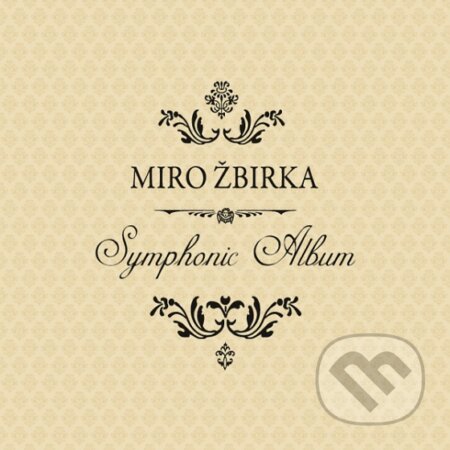 Hudební CD: Miro Žbirka: Symphonic Album (Universal Music). Universal Music, 2013 Hudební CD: Miro Žbirka: Symphonic Album (Universal Music). Universal Music, 2013