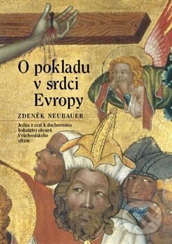 Kniha: O pokladu v srdci Evropy (Zdeněk Neubauer). Malvern, 2011 Kniha: O pokladu v srdci Evropy (Zdeněk Neubauer). Malvern, 2011