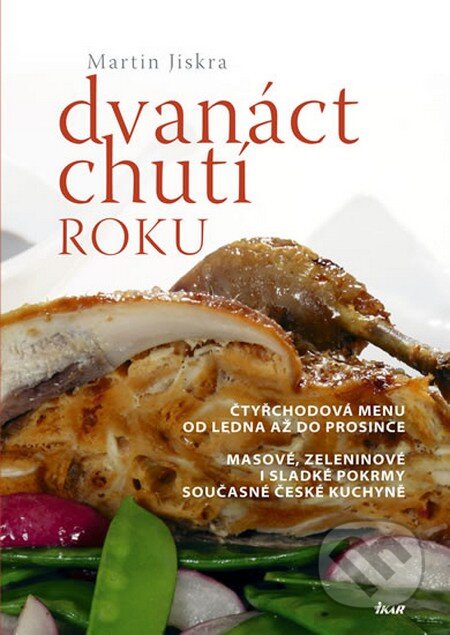 Kniha: Dvanáct chutí roku (Martin Jiskra). Ikar CZ, 2011 Kniha: Dvanáct chutí roku (Martin Jiskra). Ikar CZ, 2011