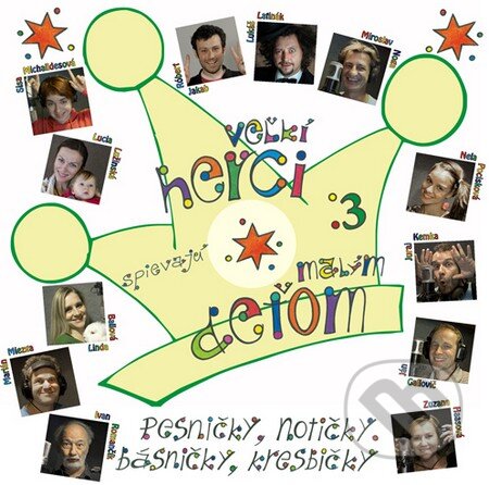 Kniha: Veľkí herci spievajú malým deťom + CD 3 (Sisa Michalidesová). Enigma, 2011 Kniha: Veľkí herci spievajú malým deťom + CD 3 (Sisa Michalidesová). Enigma, 2011