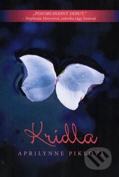 Kniha: Křídla (Aprilynne Pike). Fortuna Libri ČR, 2011 Kniha: Křídla (Aprilynne Pike). Fortuna Libri ČR, 2011