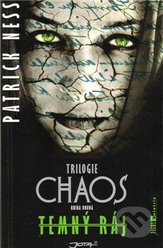 Kniha: Temný ráj (Patrick Ness). Jota Kniha: Temný ráj (Patrick Ness). Jota