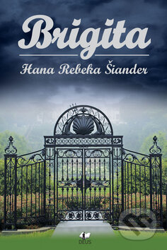 Kniha: Brigita (Hana Rebeka Šiander). Deus, 2012 Kniha: Brigita (Hana Rebeka Šiander). Deus, 2012