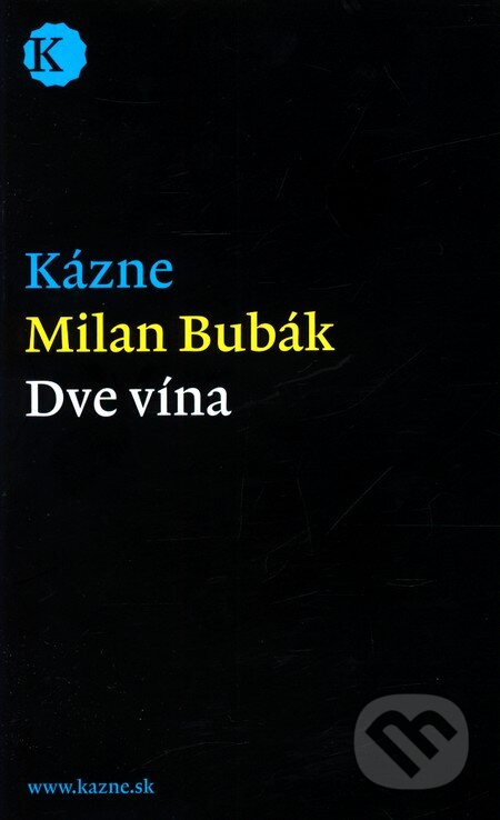 Kniha: Dve vína (Milan Bubák). Calder, 2011 Kniha: Dve vína (Milan Bubák). Calder, 2011