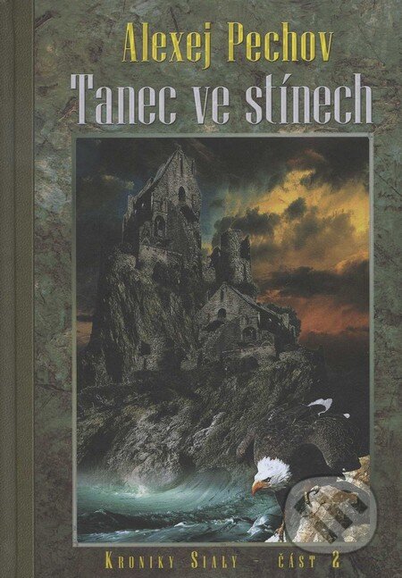Kniha: Tanec ve stínech - Kroniky Sialy 2 (Alexej Pechov). Zoner Press, 2011 Kniha: Tanec ve stínech - Kroniky Sialy 2 (Alexej Pechov). Zoner Press, 2011
