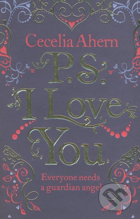 Kniha: PS, I Love You (Cecelia Ahern). HarperCollins, 2007 Kniha: PS, I Love You (Cecelia Ahern). HarperCollins, 2007
