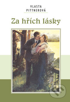 Kniha: Za hřích lásky (Vlasta Pittnerová). Akcent, 2011 Kniha: Za hřích lásky (Vlasta Pittnerová). Akcent, 2011