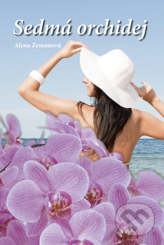 Kniha: Sedmá orchidej (Alena Zemanová). Akcent, 2011 Kniha: Sedmá orchidej (Alena Zemanová). Akcent, 2011
