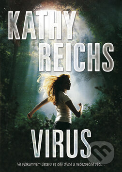 Kniha: Virus (Brendan Reichs a Kathy Reichs). BB/art, 2011 Kniha: Virus (Brendan Reichs a Kathy Reichs). BB/art, 2011