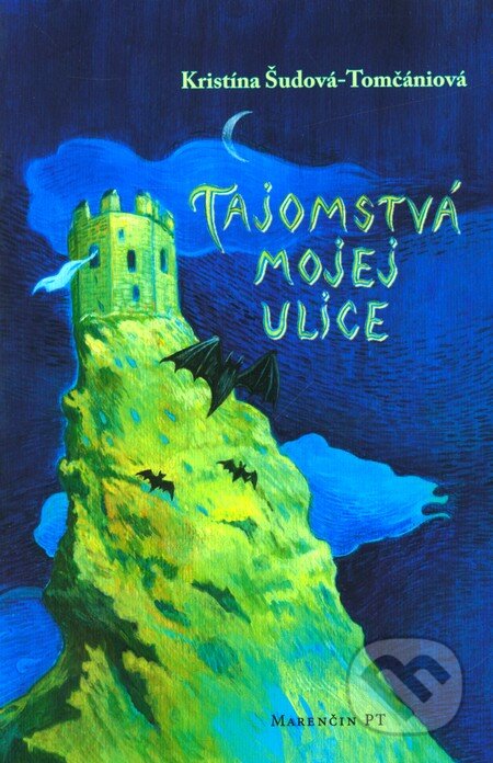 Kniha: Tajomstvá mojej ulice (Kristína Šudová-Tomčániová). Marenčin PT, 2011 Kniha: Tajomstvá mojej ulice (Kristína Šudová-Tomčániová). Marenčin PT, 2011