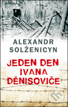 Kniha: Jeden den Ivana Děnisoviče (Alexander Solženicyn). Rozmluvy, 2011 Kniha: Jeden den Ivana Děnisoviče (Alexander Solženicyn). Rozmluvy, 2011