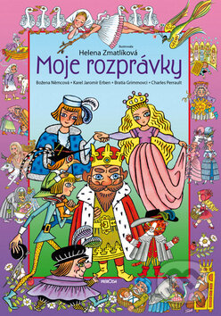 Kniha: Moje rozprávky (Božena Němcová, Jacob Grimm, Karel Jaromír Erben, Wilhelm Grimm a kolektív). Príroda, 2011 Kniha: Moje rozprávky (Božena Němcová, Jacob Grimm, Karel Jaromír Erben, Wilhelm Grimm a kolektív). Príroda, 2011