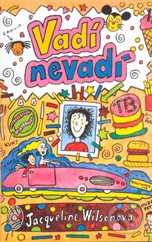 Kniha: Vadí, nevadí (Jacqueline Wilson). BB/art, 2011 Kniha: Vadí, nevadí (Jacqueline Wilson). BB/art, 2011