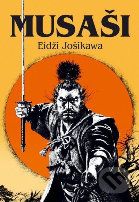 Kniha: Musaši (Eidži Jošikawa). BB/art, 2021 Kniha: Musaši (Eidži Jošikawa). BB/art, 2021
