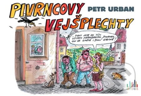 Kniha: Pivrncovy vejšplechty (Petr Urban). Cosmopolis, 2021 Kniha: Pivrncovy vejšplechty (Petr Urban). Cosmopolis, 2021