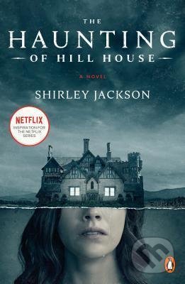 Kniha: The Haunting of Hill House (Shirley Jackson). Penguin Putnam Inc, 2018 Kniha: The Haunting of Hill House (Shirley Jackson). Penguin Putnam Inc, 2018