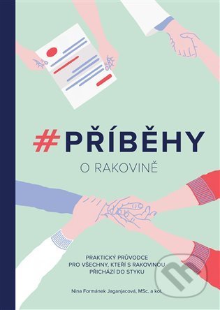 Kniha: #Příběhy o rakovině (Barbora Hájková, Marie Tormová a Nina Formánek Jaganjacová). Sifty 52, 2021 Kniha: #Příběhy o rakovině (Barbora Hájková, Marie Tormová a Nina Formánek Jaganjacová). Sifty 52, 2021