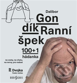 Kniha: Ranní špek (Dalibor Gondík). Radioservis, 2021 Kniha: Ranní špek (Dalibor Gondík). Radioservis, 2021