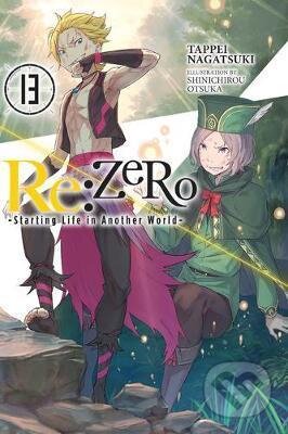 Kniha: re:Zero Starting Life in Another World 13 (Tappei Nagatsuki). Little, Brown, 2020 Kniha: re:Zero Starting Life in Another World 13 (Tappei Nagatsuki). Little, Brown, 2020