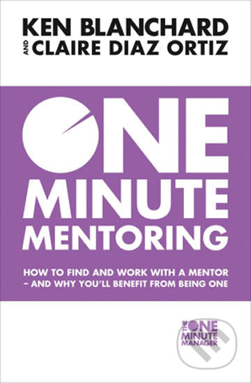 Kniha: One Minute Mentoring (Claire Diaz-Ortiz a Ken Blanchard). HarperCollins, 2017 Kniha: One Minute Mentoring (Claire Diaz-Ortiz a Ken Blanchard). HarperCollins, 2017