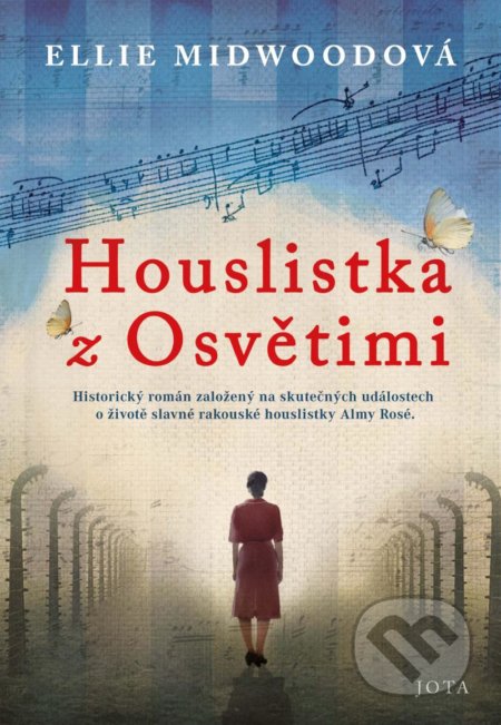 Kniha: Houslistka z Osvětimi (Ellie Midwood). Jota, 2022 Kniha: Houslistka z Osvětimi (Ellie Midwood). Jota, 2022