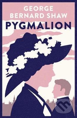 Kniha: Pygmalion (George Bernard Shaw). Alma Books, 2021 Kniha: Pygmalion (George Bernard Shaw). Alma Books, 2021