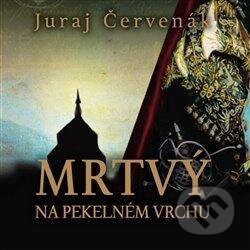 Audiokniha: Mrtvý na Pekelném vrchu (Juraj Červenák). Tympanum, 2021 Audiokniha: Mrtvý na Pekelném vrchu (Juraj Červenák). Tympanum, 2021