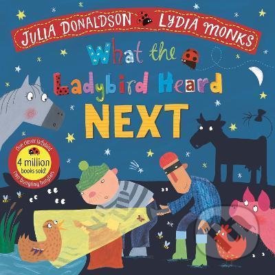 Kniha: What the Ladybird Heard Next (Julia Donaldson). Pan Macmillan, 2021 Kniha: What the Ladybird Heard Next (Julia Donaldson). Pan Macmillan, 2021