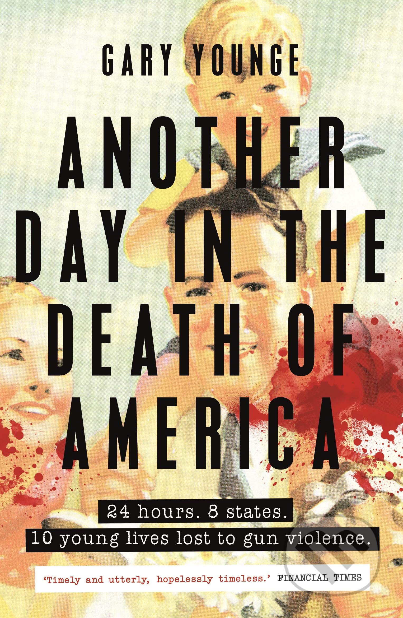 Kniha: Another Day in the Death of America (Gary Younge). Guardian Faber, 2017 Kniha: Another Day in the Death of America (Gary Younge). Guardian Faber, 2017