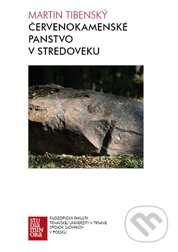 Kniha: Červenokamenské panstvo v stredoveku (Martin Tibenský). Trnavská univerzita, 2011 Kniha: Červenokamenské panstvo v stredoveku (Martin Tibenský). Trnavská univerzita, 2011