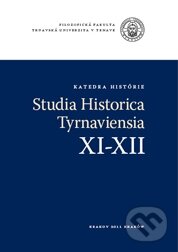Kniha: Studia Historica Tyrnaviensia XI - XII (Miloš Marek). Trnavská univerzita, 2011 Kniha: Studia Historica Tyrnaviensia XI - XII (Miloš Marek). Trnavská univerzita, 2011