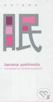Kniha: Asleep (Banana Yoshimoto), 2001 Kniha: Asleep (Banana Yoshimoto), 2001