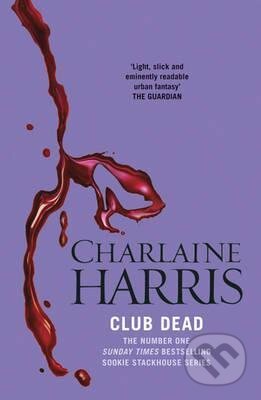 Kniha: Club Dead (Charlaine Harris). Orion, 2011 Kniha: Club Dead (Charlaine Harris). Orion, 2011