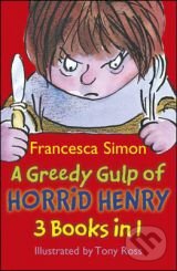 Kniha: A Greedy Gulp of Horrid Henry (Francesca Simon). Orion, 2011 Kniha: A Greedy Gulp of Horrid Henry (Francesca Simon). Orion, 2011