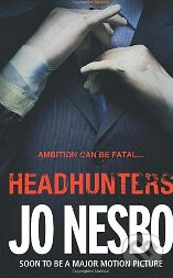 Kniha: Headhunters (Jo Nesbo). Random House, 2011 Kniha: Headhunters (Jo Nesbo). Random House, 2011