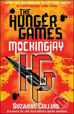 Kniha: The Hunger Games: Mockingjay (Suzanne Collins). Scholastic, 2011 Kniha: The Hunger Games: Mockingjay (Suzanne Collins). Scholastic, 2011