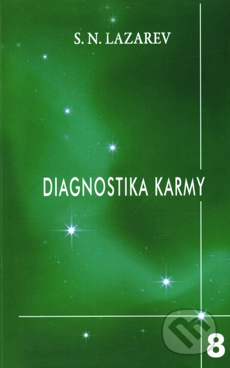 Kniha: Diagnostika karmy 8 (Sergej N. Lazarev). Raduga Verlag, 2011 Kniha: Diagnostika karmy 8 (Sergej N. Lazarev). Raduga Verlag, 2011