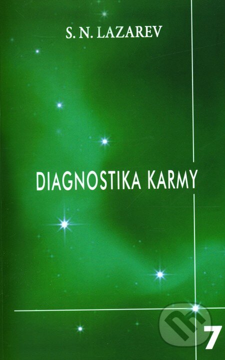 Kniha: Diagnostika karmy 7 (Sergej N. Lazarev). Raduga Verlag, 2011 Kniha: Diagnostika karmy 7 (Sergej N. Lazarev). Raduga Verlag, 2011