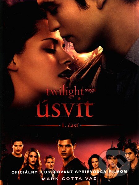 Kniha: Úsvit - Oficiálny ilustrovaný sprievodca filmom (1. časť) (Mark Cotta Vaz). Egmont SK, 2011 Kniha: Úsvit - Oficiálny ilustrovaný sprievodca filmom (1. časť) (Mark Cotta Vaz). Egmont SK, 2011