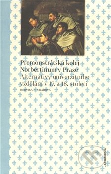 Kniha: Premonstrátská kolej Norbertinum v Praze (Hedvika Kuchařová). Casablanca, 2011 Kniha: Premonstrátská kolej Norbertinum v Praze (Hedvika Kuchařová). Casablanca, 2011