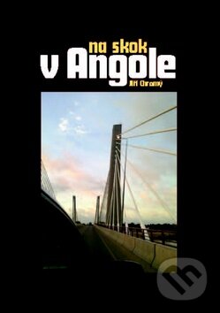 Kniha: Na skok v Angole (Jiří Chromý). Repronis, 2011 Kniha: Na skok v Angole (Jiří Chromý). Repronis, 2011
