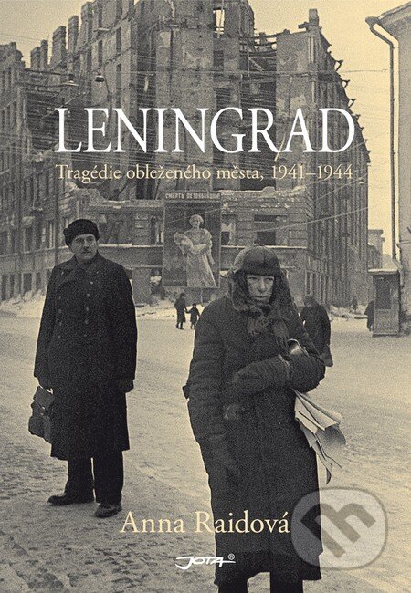 Kniha: Leningrad (Anna Reid). Jota, 2011 Kniha: Leningrad (Anna Reid). Jota, 2011