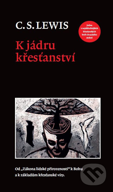 Kniha: K jádru křesťanství (C.S. Lewis). Návrat domů, 2011 Kniha: K jádru křesťanství (C.S. Lewis). Návrat domů, 2011